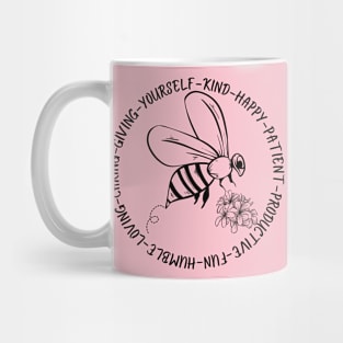 Bee kind,humble,loving,happy,fun,caring,patient,giving Mug